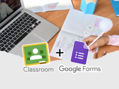 Classroom + Google Forms