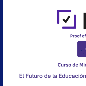 Microcredenciales: el nuevo modelo para validar habilidades en la educación global
